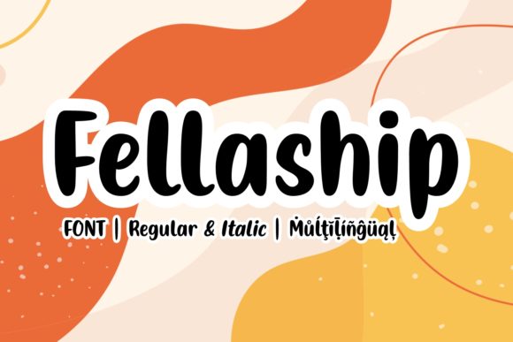 Fellaship: The Font That Elevates Your Brand